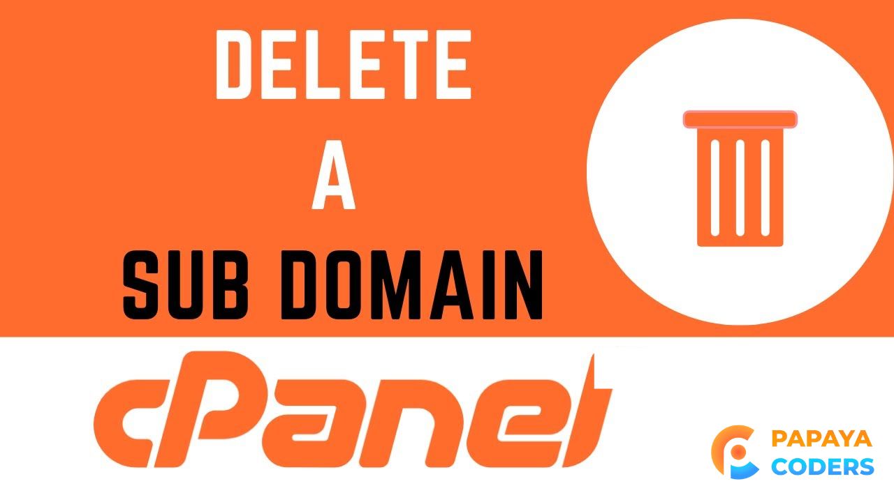 "How to Delete Subdomain from cPanel Dashboard - Complete Guide"