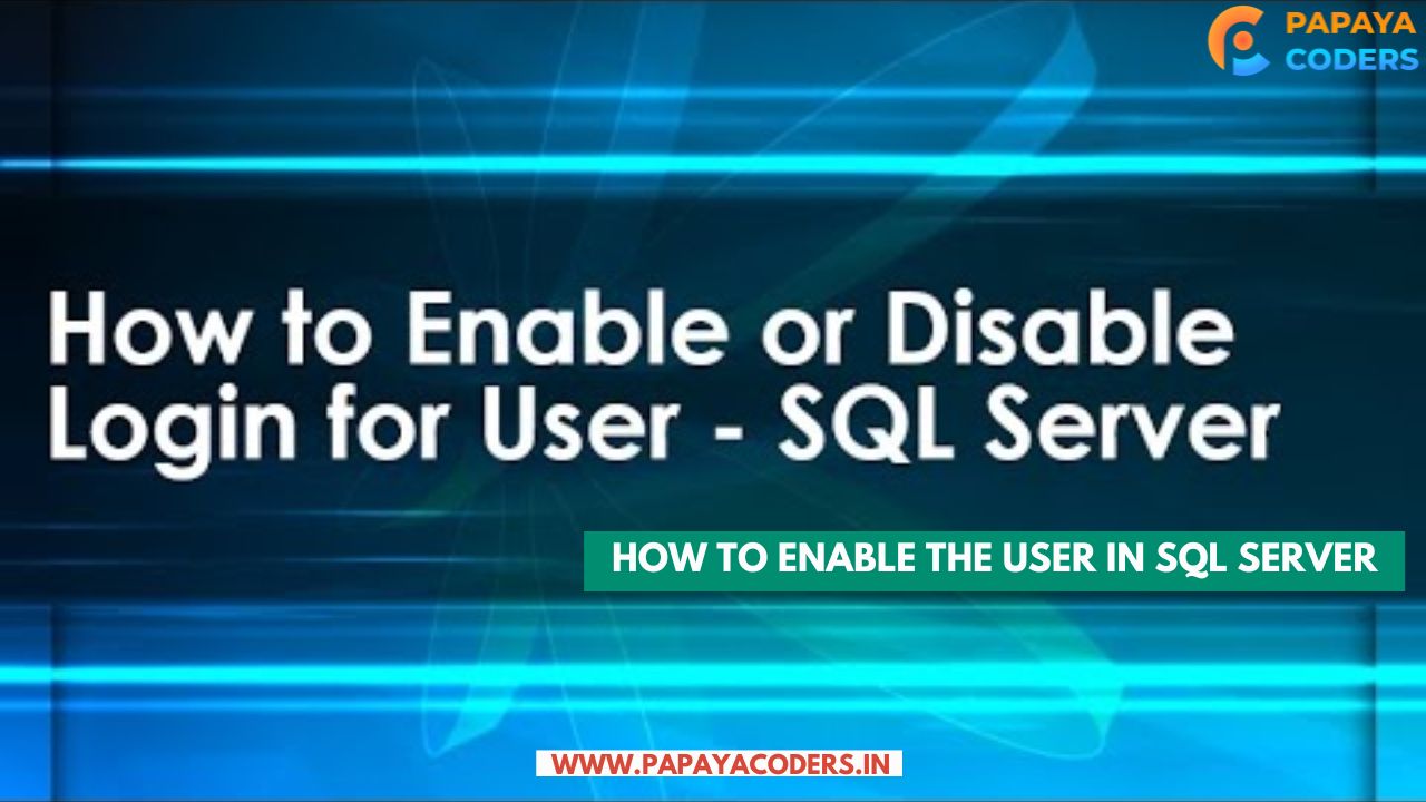 how to enable the user in sql server database