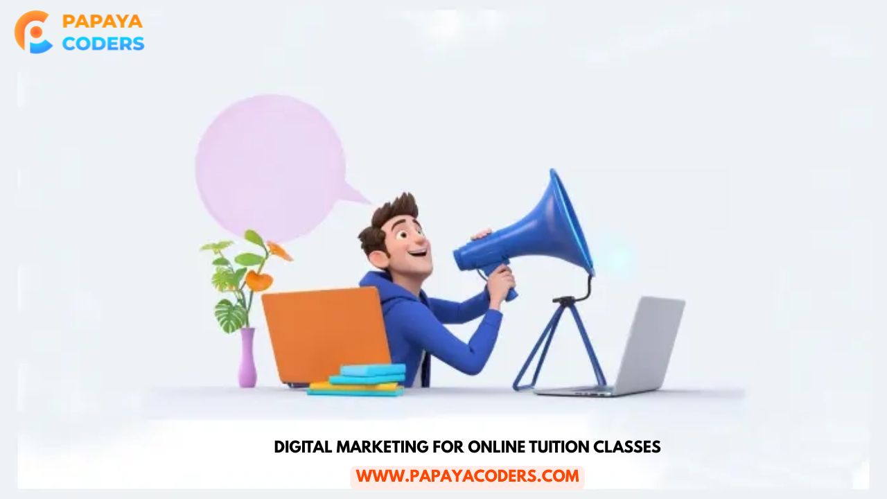 Digital Marketing for Online Tuition Classes